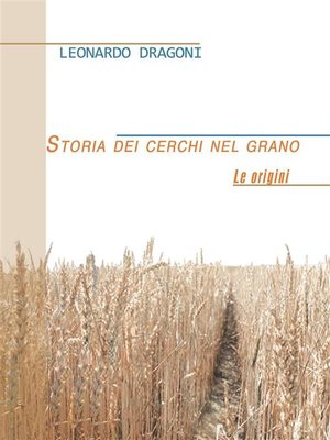 cover image of Storia dei cerchi nel grano. Le origini